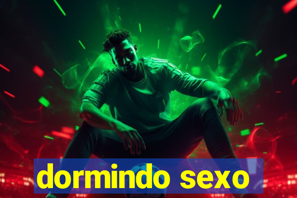 dormindo sexo